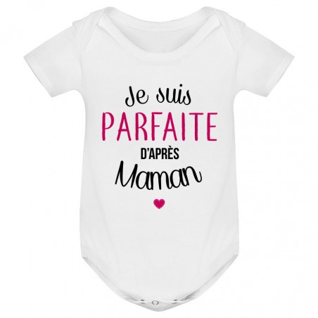 Body bébé Je suis parfaite d'après maman