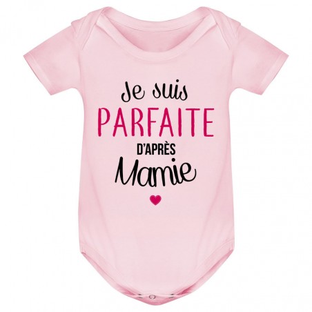 Body bébé Je suis parfaite d'après mamie