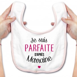 Bavoir bébé Je suis parfaite d'après marraine