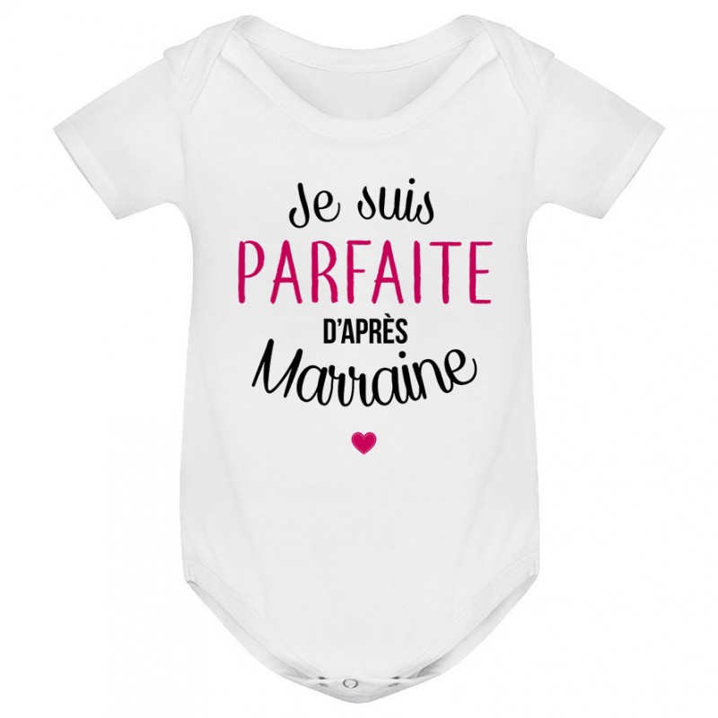 Body bébé Je suis parfaite d'après marraine Body bébé Je suis parfaite d'après marraine