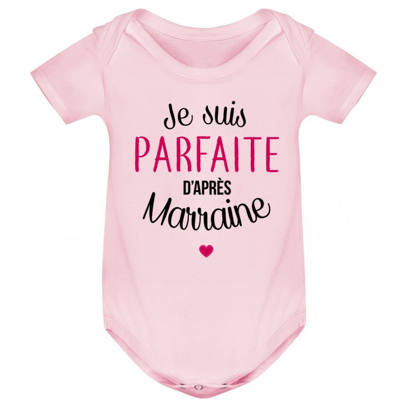 Body bébé Je suis parfaite d'après marraine