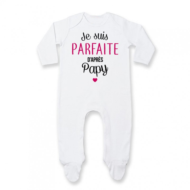 Pyjama bébé Je suis parfaite d'après papy Pyjama bébé Je suis parfaite d'après papy