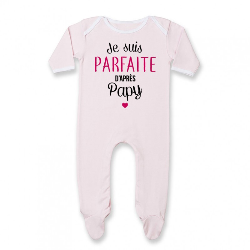 Pyjama bébé Je suis parfaite d'après papy Pyjama bébé Je suis parfaite d'après papy