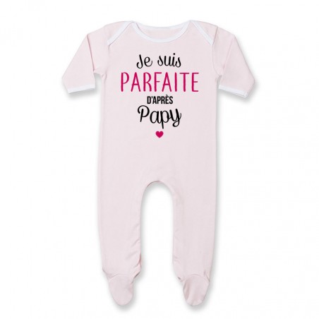 Pyjama bébé Je suis parfaite d'après papy