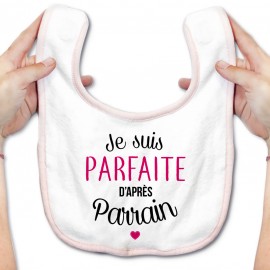 Bavoir bébé Je suis parfaite d'après parrain