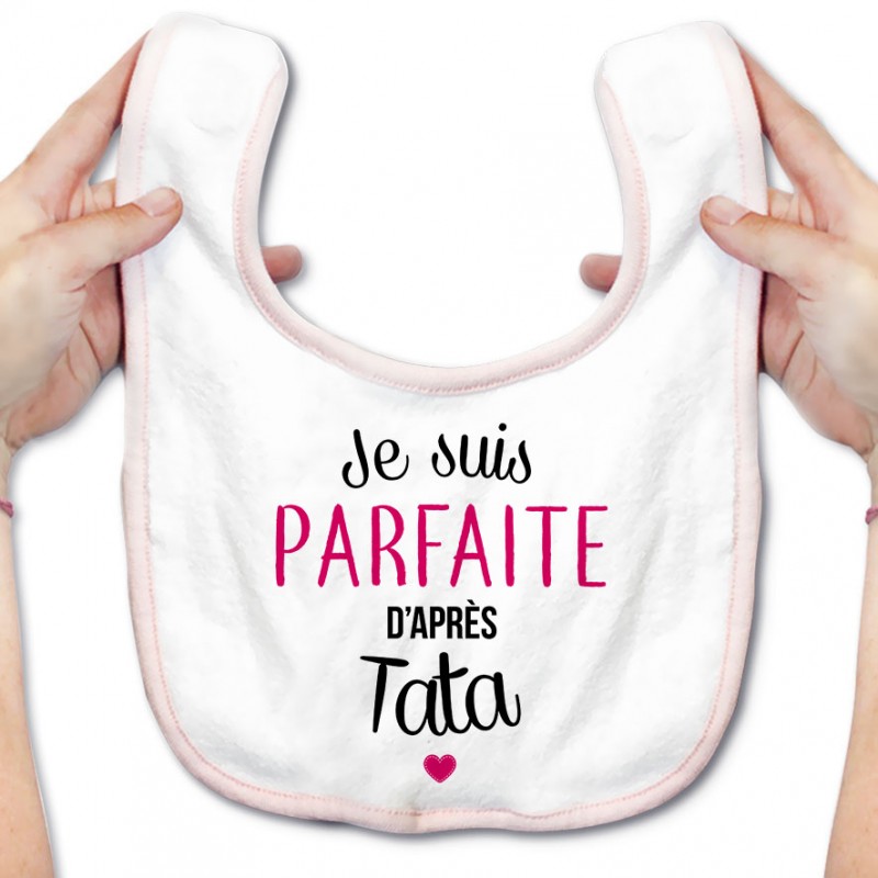 Bavoir bébé Je suis parfaite d'après tata Bavoir bébé Je suis parfaite d'après tata