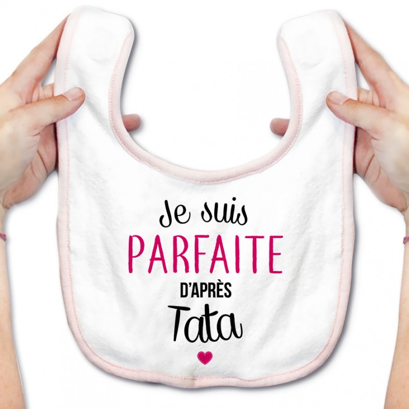 Bavoir bébé Je suis parfaite d'après tata