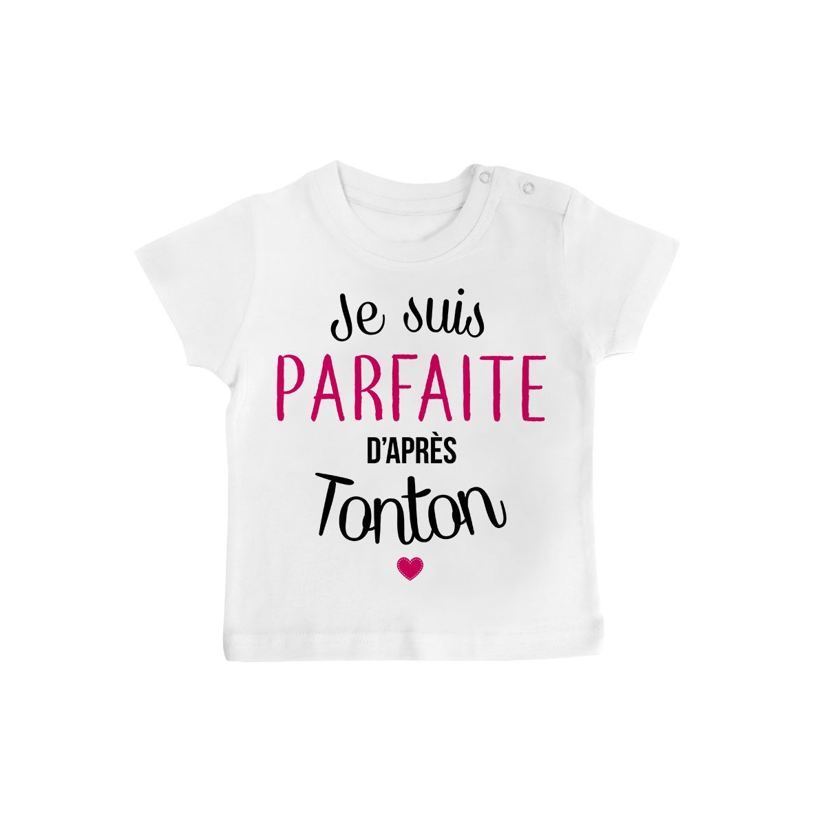 Pyjama bébé Je suis parfaite d'après tonton