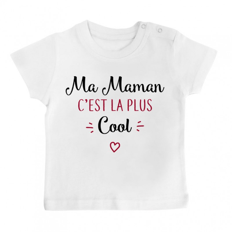 T-Shirt bébé Ma maman c'est la plus cool T-Shirt bébé Ma maman c'est la plus cool