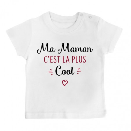 T-Shirt bébé Ma maman c'est la plus cool