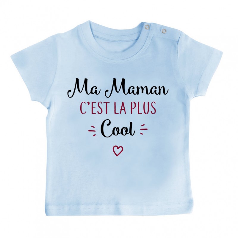 T-Shirt bébé Ma maman c'est la plus cool