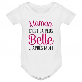Body bébé Maman c'est la plus belle..après moi