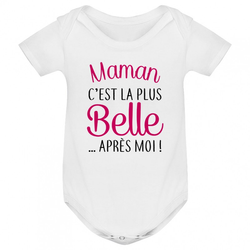 Body bébé Maman c'est la plus belle..après moi Body bébé Maman c'est la plus belle..après moi