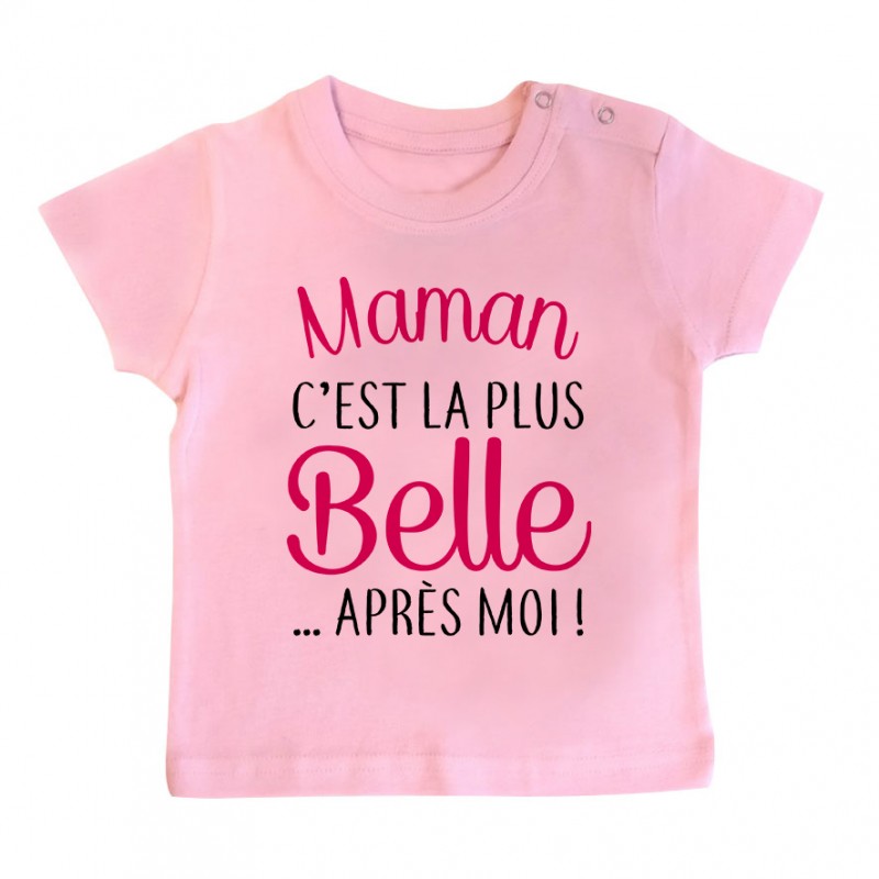 T-Shirt bébé Maman c'est la plus belle..après moi