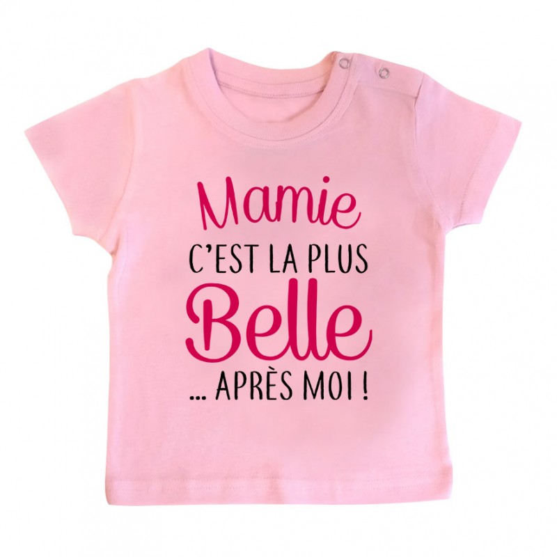 T-Shirt bébé Mamie c'est la plus belle..après moi T-Shirt bébé Mamie c'est la plus belle..après moi