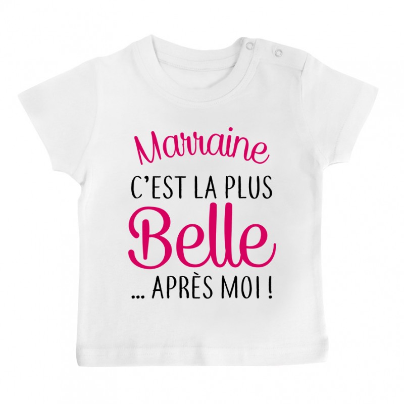 T-Shirt bébé Marraine c'est la plus belle..après moi T-Shirt bébé Marraine c'est la plus belle..après moi