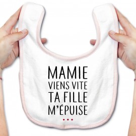 Bavoir bébé Mamie viens vite ta fille m'épuise