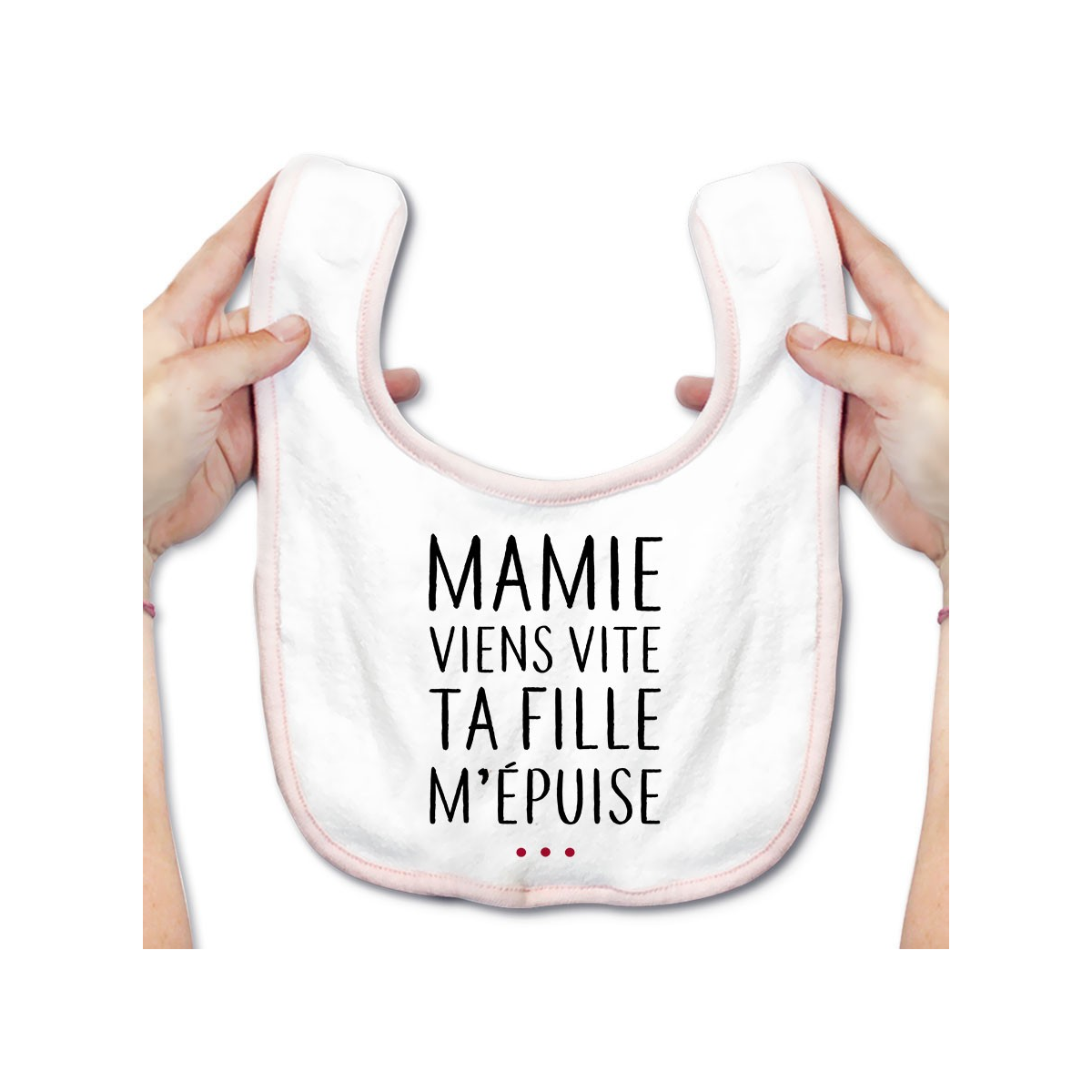 Bavoir bébé Mamie viens vite ta fille m'épuise