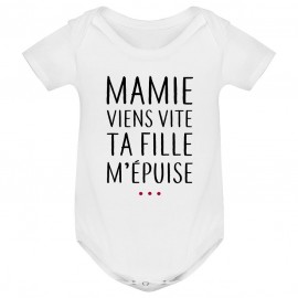 Body bébé Mamie viens vite ta fille m'épuise