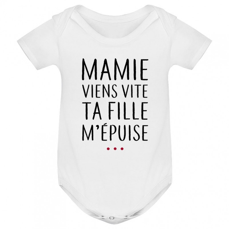 Body bébé Mamie viens vite ta fille m'épuise