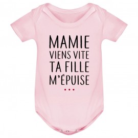 Body bébé Mamie viens vite ta fille m'épuise