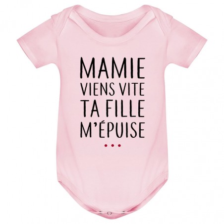 Body bébé Mamie viens vite ta fille m'épuise