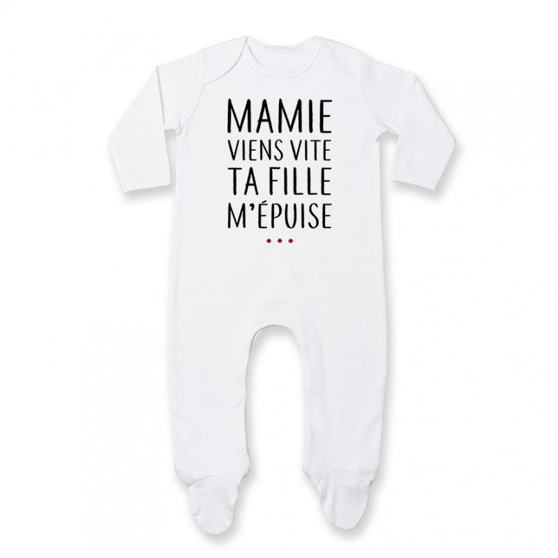 Pyjama bébé Mamie viens vite ta fille m'épuise Pyjama bébé Mamie viens vite ta fille m'épuise