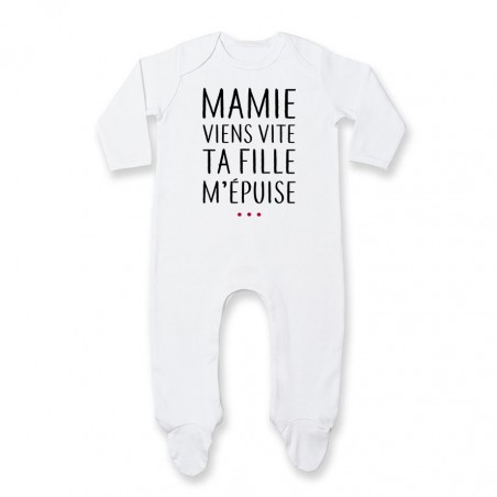 Pyjama bébé Mamie viens vite ta fille m'épuise