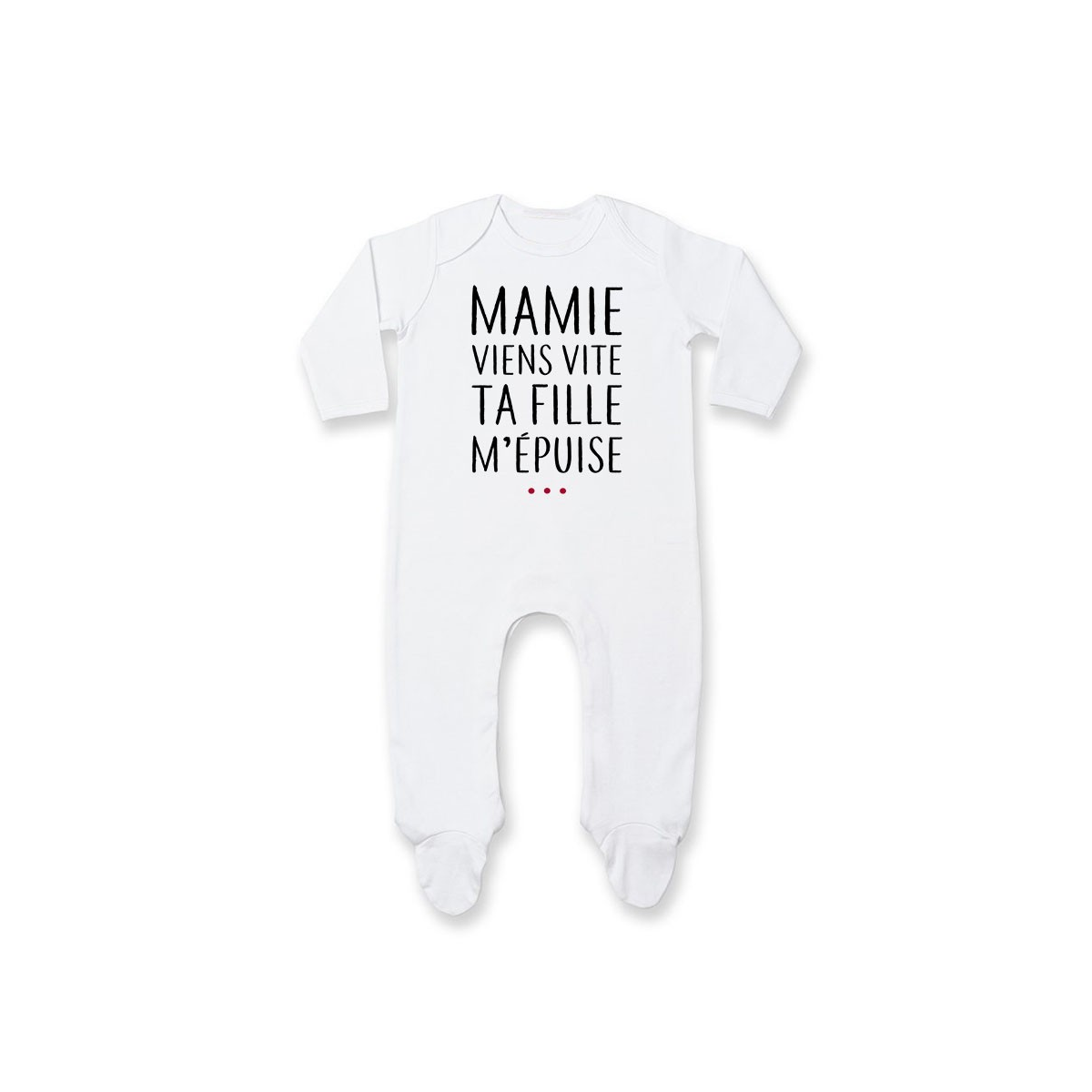 Pyjama bébé Mamie viens vite ta fille m'épuise