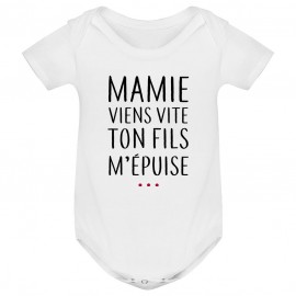 Body bébé Mamie viens vite ton fils m'épuise