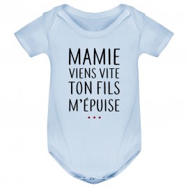 Body bébé Mamie viens vite ton fils m'épuise