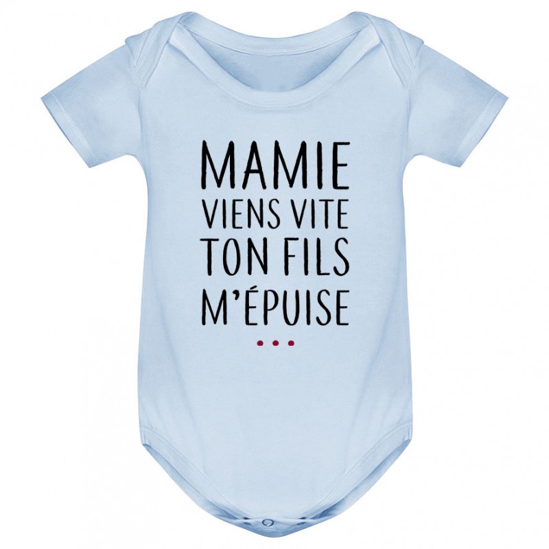 Body bébé Mamie viens vite ton fils m'épuise