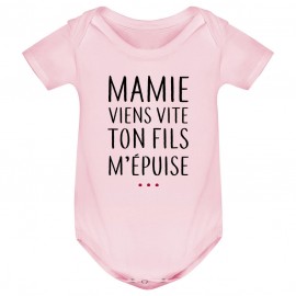 Body bébé Mamie viens vite ton fils m'épuise