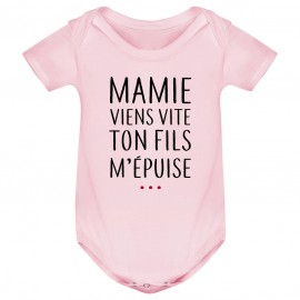 Body bébé Mamie viens vite ton fils m'épuise