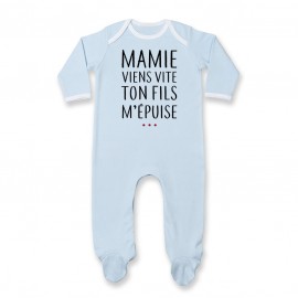 Pyjama bébé Mamie viens vite ton fils m'épuise