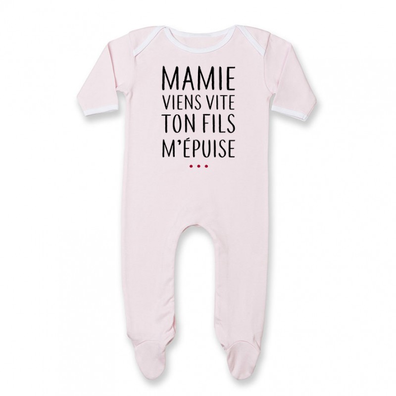 Pyjama bébé Mamie viens vite ton fils m'épuise Pyjama bébé Mamie viens vite ton fils m'épuise