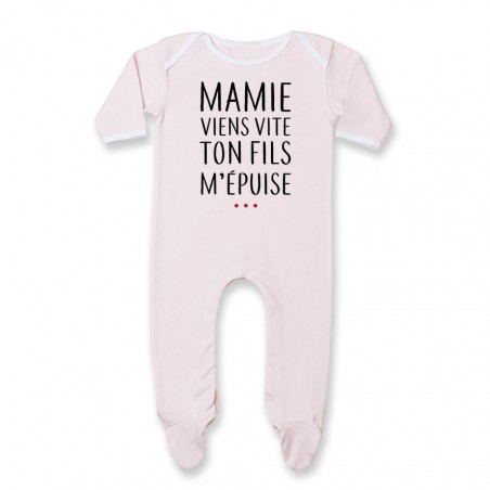 Pyjama bébé Mamie viens vite ton fils m'épuise