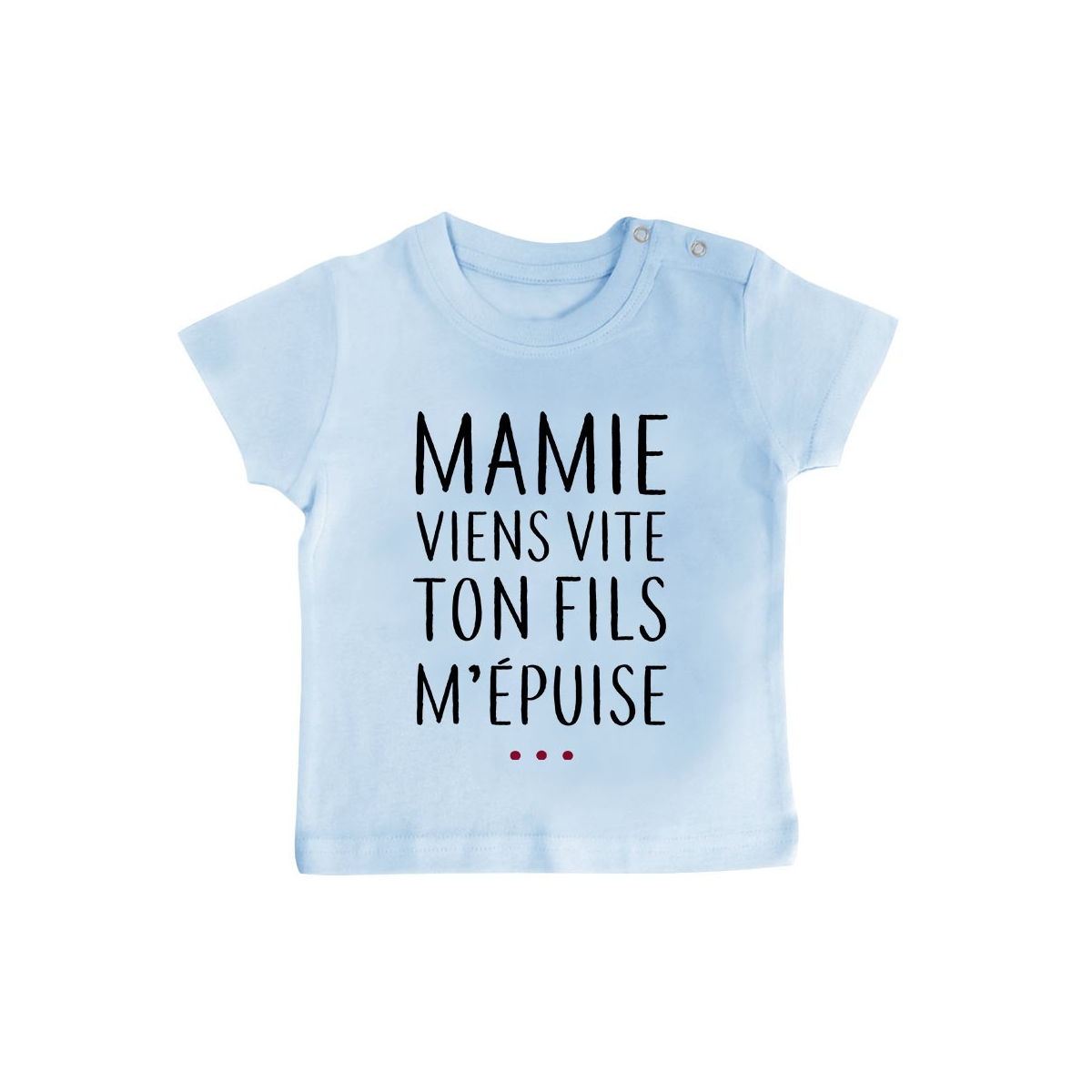 T-Shirt bébé Mamie viens vite ton fils m'épuise