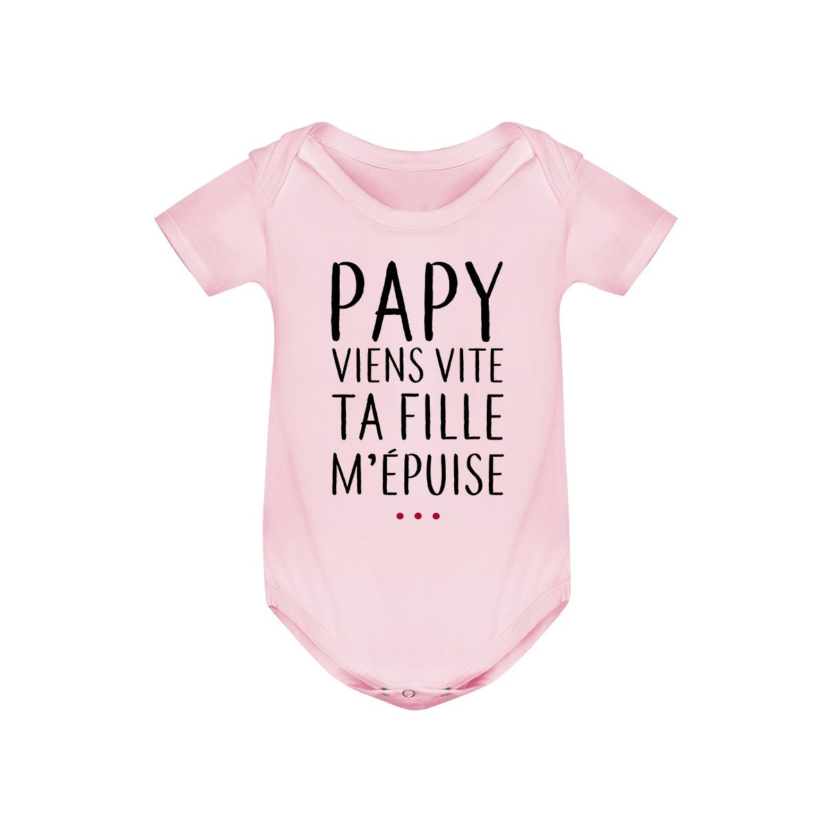 Body bébé Papy viens vite ta fille m'épuise