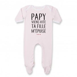 Pyjama bébé Papy viens vite ta fille m'épuise