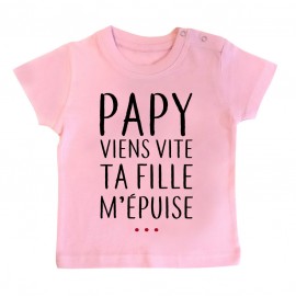 T-Shirt bébé Papy viens vite ta fille m'épuise