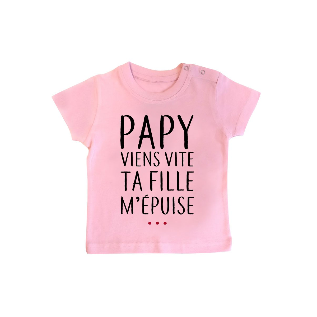 T-Shirt bébé Papy viens vite ta fille m'épuise