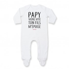 Pyjama bébé Papy viens vite ton fils m'épuise