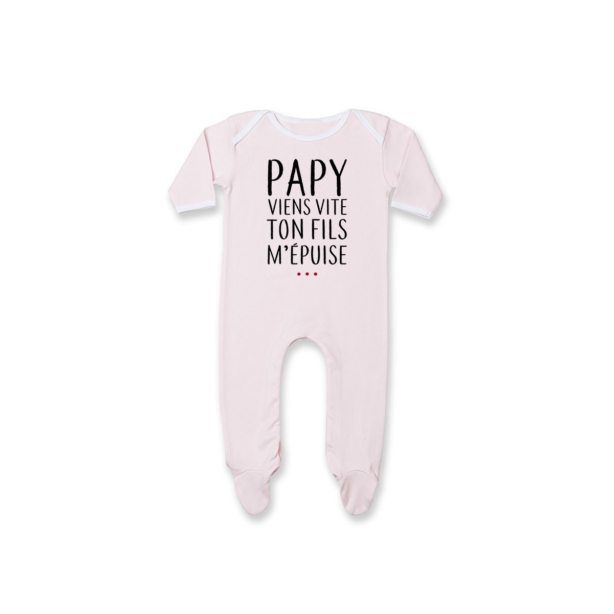 Pyjama bébé Papy viens vite ton fils m'épuise