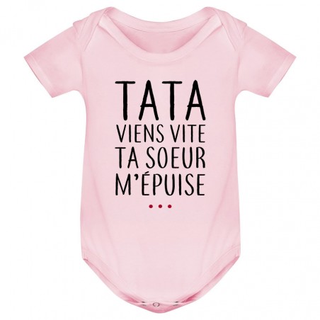 Body bébé Tata viens vite ta soeur m'épuise