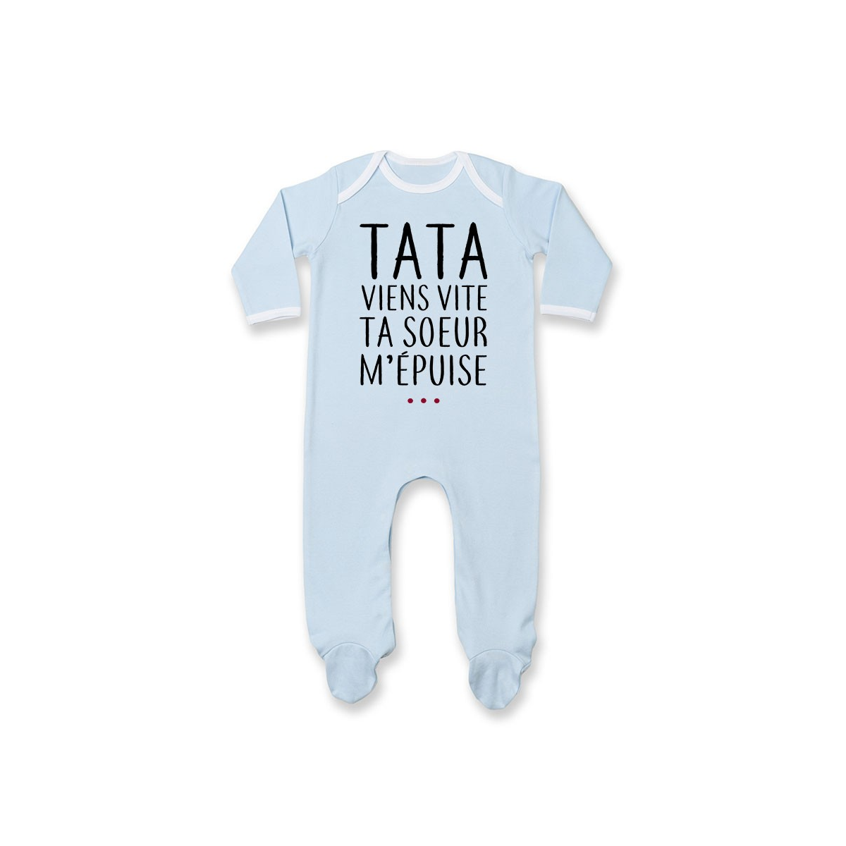 Pyjama bébé Tata viens vite ta soeur m'épuise