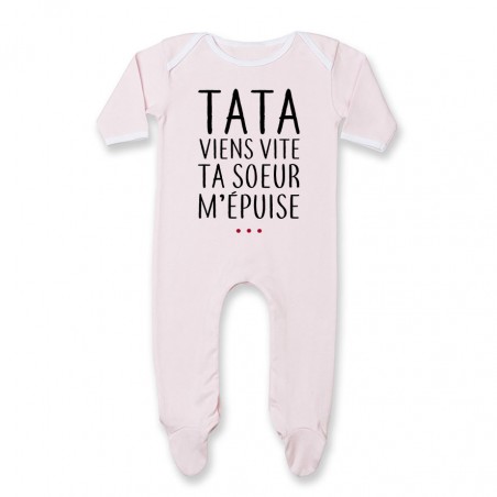 Pyjama bébé Tata viens vite ta soeur m'épuise