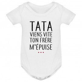 Body bébé Tata viens vite ton frère m'épuise