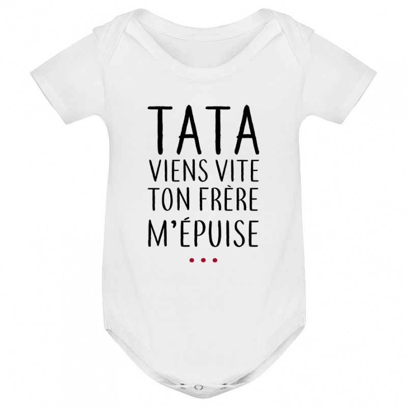 Body bébé Tata viens vite ton frère m'épuise