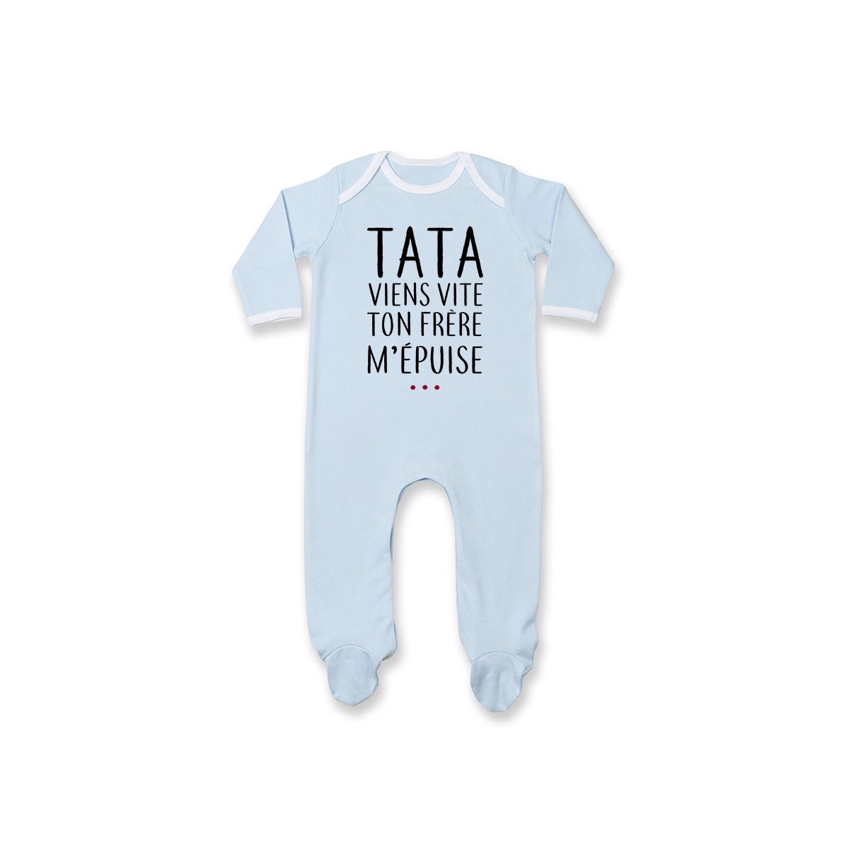 Pyjama bébé Tata viens vite ton frère m'épuise